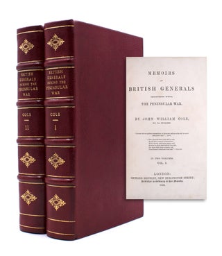 Item #334473 Memoirs of British Generals distinguished during the Peninsular War. John William Cole