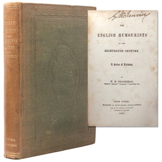 Item #334603 The English Humourists of the Eighteenth Century. A Series of Lectures. William...