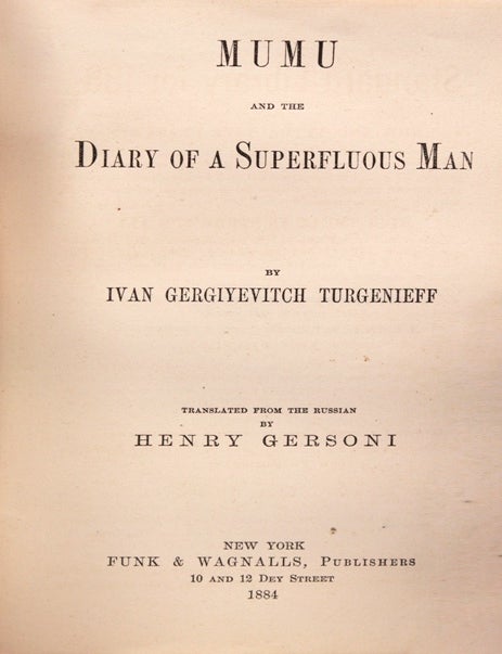 Mumu and the Diary of a Superfluous Man by Ivan Gergiyevitch Turgenieff. Translated from the Russian by Henry Gersoni