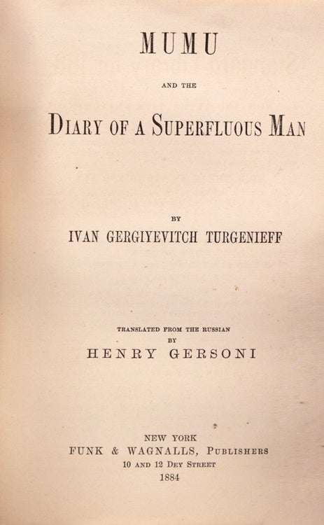 Mumu and the Diary of a Superfluous Man by Ivan Gergiyevitch Turgenieff. Translated from the Russian by Henry Gersoni
