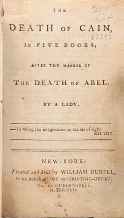THE DEATH OF CAIN, In Five Books; After the Manner of The Death of Abel. By A Lady [Mary Collyer]