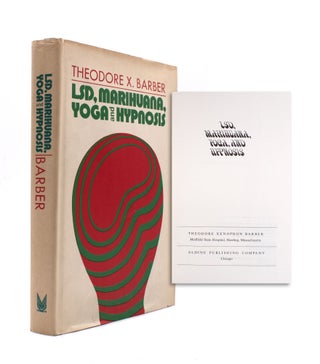 Item #334853 LSD, Marihuana, Yoga, and Hypnosis. Theodore X. Barber