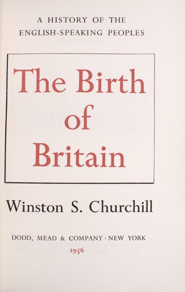 A History of the English Speaking Peoples. [Volume I: The Birth of Britain; Volume II: The New World; Volume III: The Age of Revolution; Volume IV: The Great Democracies]