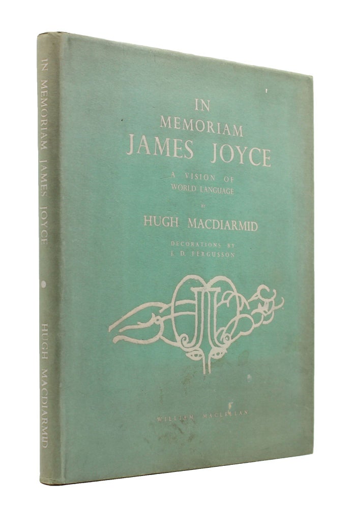 IN MEMORIAM JAMES JOYCE. From A Vision of World Language By Hugh MacDiarmid. With Decorations by John Duncan Fergusson