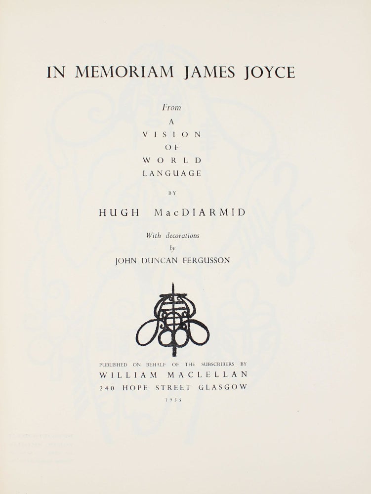 IN MEMORIAM JAMES JOYCE. From A Vision of World Language By Hugh MacDiarmid. With Decorations by John Duncan Fergusson