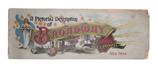 Item #335003 A Pictorial Description of Broadway by the Mail & Express [wrapper title]. New York...