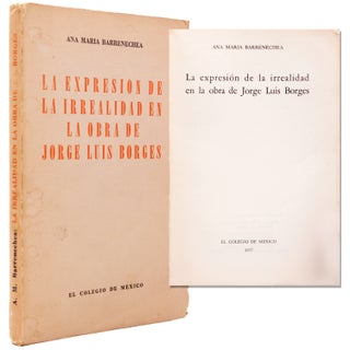 Item #335043 La Expresión de la Irrealidad en la Obra de Jorge Luis Borges. Jorge Luis Borges,...