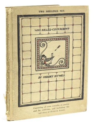 Item #33626 Who Killed Cock-Robin? Remarks on Poetry, on its criticism, and, as a sad warning,...