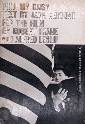 Item #337893 Pull My Daisy. Text ad-libbed by Jack Kerouac for the film by Robert Frank and...