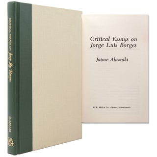 Item #338038 Critical Essays on Jorge Luis Borges. Jorge Luis Borges, Jaime Alazraki