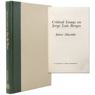 Item #338039 Critical Essays on Jorge Luis Borges. Jorge Luis Borges, Jaime Alazraki