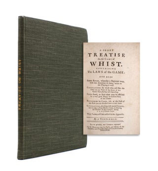 Item #338061 A Short Treatise on the Game of Whist. Containing the Laws of the Game: and also...