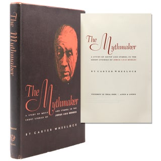 Item #338108 The Mythmaker. A Study of Motif and Symbol in the Short Stories of Jorge Luis...
