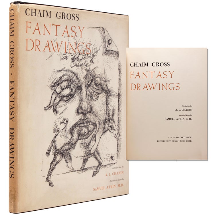 Item #338164 Fantasy Drawings. Introduction by A. L. Chanin. Analytical Essay by Samuel Atkin, M.D. Chaim Gross.