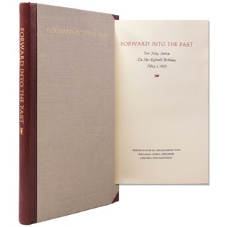Item #338243 Forward into the Past. A Festschrift for May Sarton on her Eightieth Birthday, May...