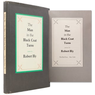 Item #338245 THE MAN IN THE BLACK COAT TURNS. Robert Bly
