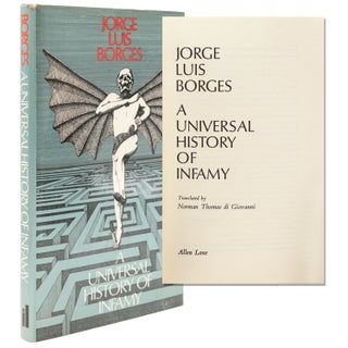 Item #338258 A Universal History of Infamy. Translated by Norman Thomas di Giovanni. Jorge Luis...