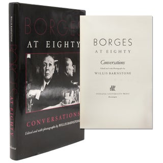 Item #338273 Borges at Eighty. Conversations. Edited and with photographs by Willis Barnstone....