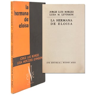 Item #338500 La Hermana de Eloísa. Jorge Luis Borges, Luisa Mercedes LEVINSON