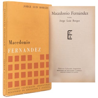 Item #338501 Macedonio Fernandez. Jorge Luis Borges