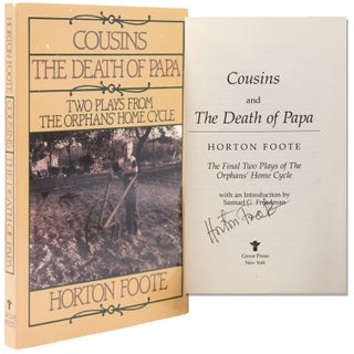 Item #338595 Cousins and the Death of Papa: Two Plays from the Orphans' Home Cycle. Horton Foote,...
