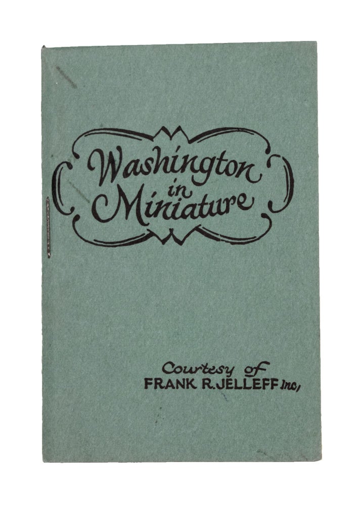 Item #338672 Washington in Miniature. Frank R. Jelleff.