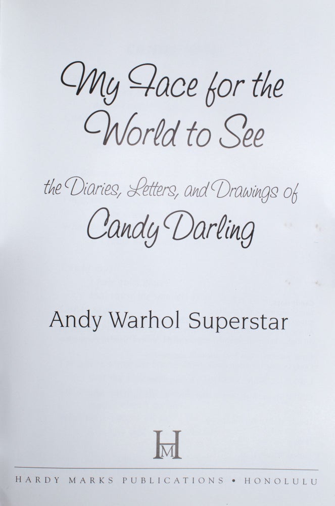 My Face for the World to See: The Diaries, Letters, and Drawings of Candy Darling