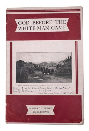 Item #338887 God Before the White Man Came. The Indian Paradise Invaded by Emissaries of Foreign...