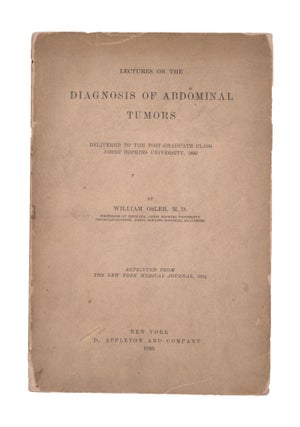 Item #338989 Lectures on the Diagnosis of Abdominal Tumors delivered to the post-graduate class...