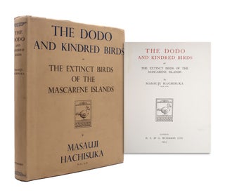 Item #339000 The Dodo and Kindred Birds or The Extinct Birds of the Mascarene Islands. Masauji...
