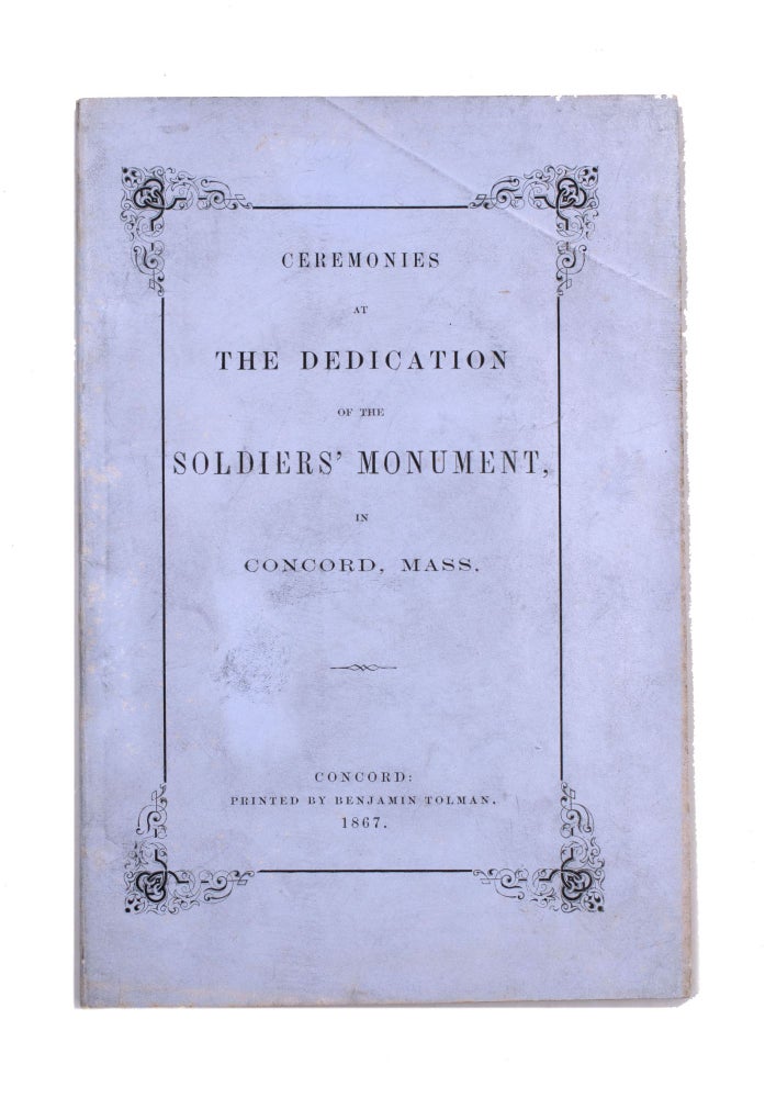 Ceremonies at the Dedication of the Soldiers' Monument, in Concord, Mass
