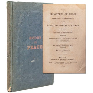 Item #339136 THE PRINCIPLES OF PEACE EXEMPLIFIED IN THE CONDUCT OF THE SOCIETY OF FRIENDS IN...