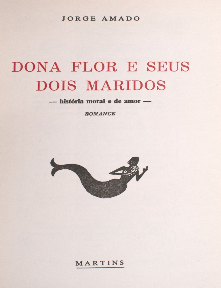 Dona Flor e seus dois maridos &mdash; hist&oacute;ria moral e de amor
