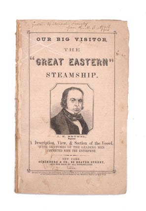 Item #339180 Our Big Visitor, the "Great Eastern" Steamship ... A Description, View & Section of...