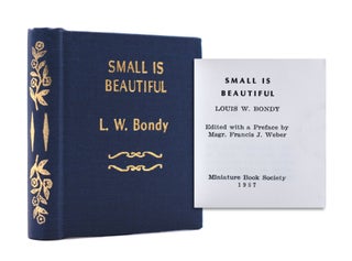 Item #339448 Small is Beautiful. L. W. Bondy, Msgr. Francis J. Weber, ed. and intro