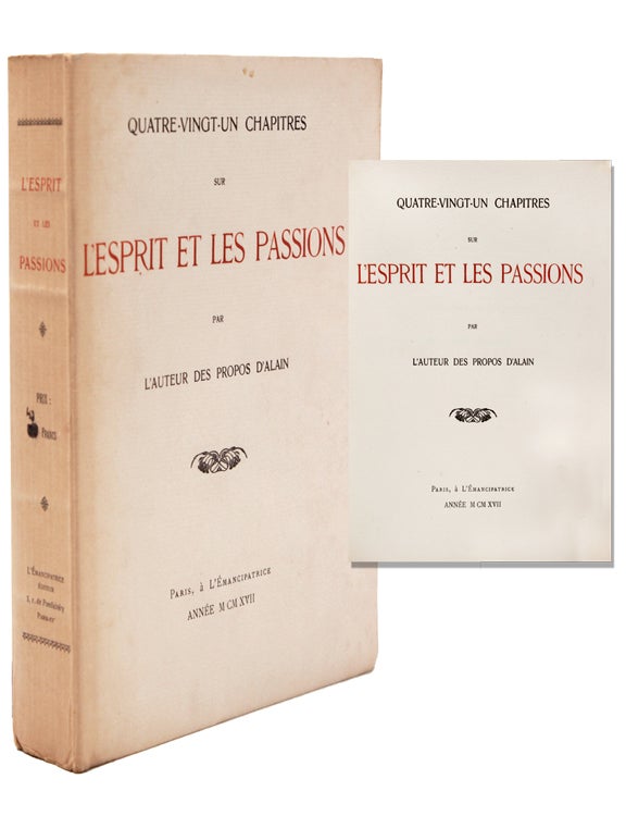 Quatre-vingt-un chapitres sur l'esprit et les passions. Par l'auteur des Propos d'Alain