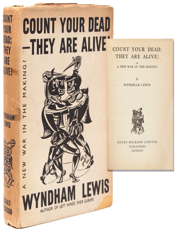 Item #339463 Count Your Dead-They are Alive! or A New War in the Making. Wyndham Lewis.