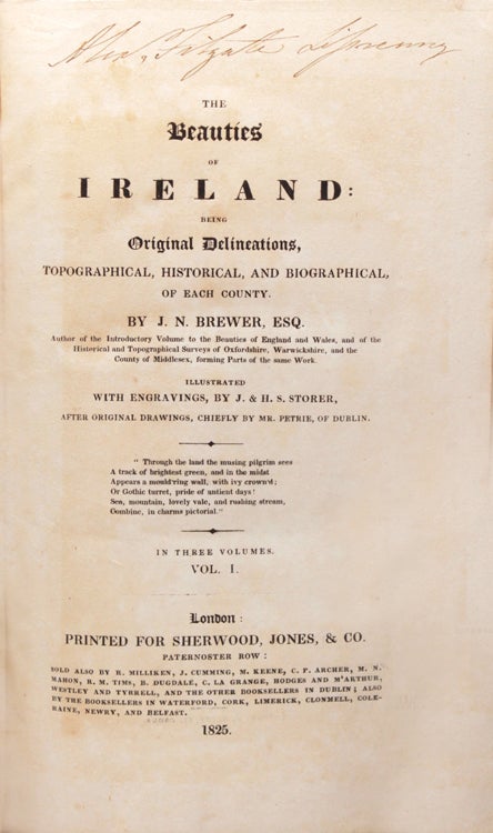 The Beauties of Ireland; Being Original Delineations , Typographical, Historical and Biographical, of Each County