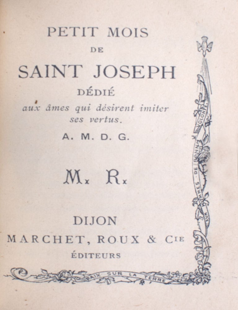 Petit mois de Saint Joseph: Dédié aux âmes qui désirent imiter ses vertus