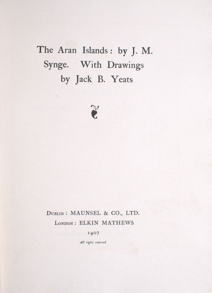 The Aran Islands: by J. M. Synge. With Drawings by Jack B. Yeats
