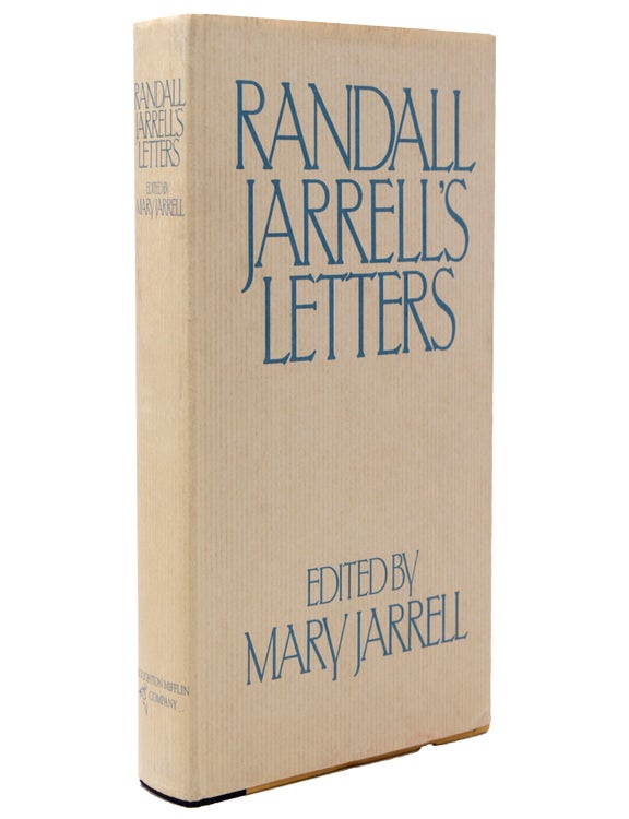 Randall Jarrell's Letters. An Autobiograhical and Literary Selection. Edited by Mary Jarrell. Assisted by Stuart Wright