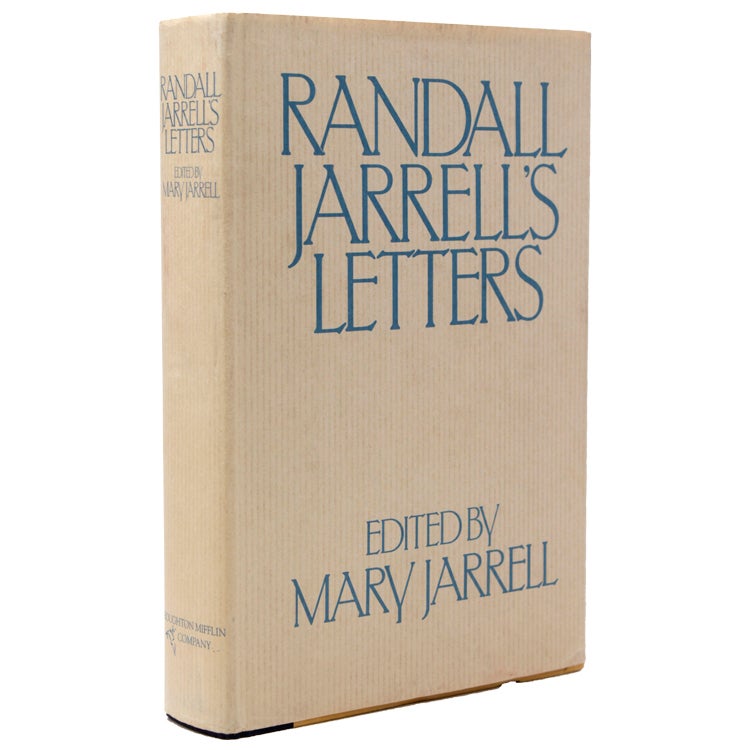 Randall Jarrell's Letters. An Autobiograhical and Literary Selection. Edited by Mary Jarrell. Assisted by Stuart Wright