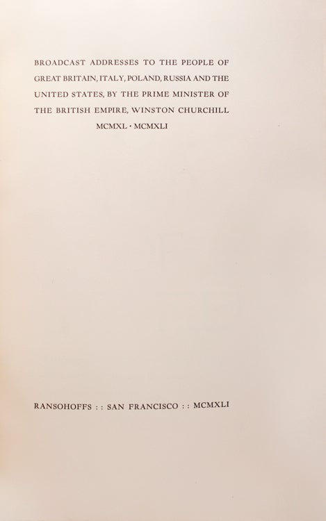 Broadcast Addresses to the People of Great Britain, Italy, Poland, Russia and the United States, by the Prime Minister of the British Empire, Winston Churchill MCMXL-MCMXLI