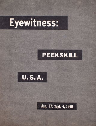 Item #34073 Eyewitness: Peekskill U.S.A. Aug. 27; Sept. 4, 1949 [Cover title]. A Documentary...