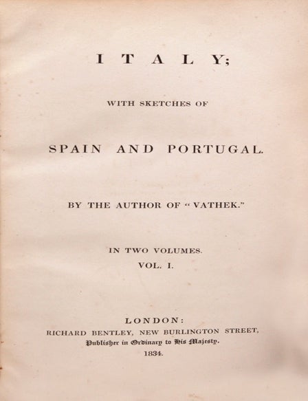 Italy: with Sketches of Spain and Portugal., By the author of "Vatek"
