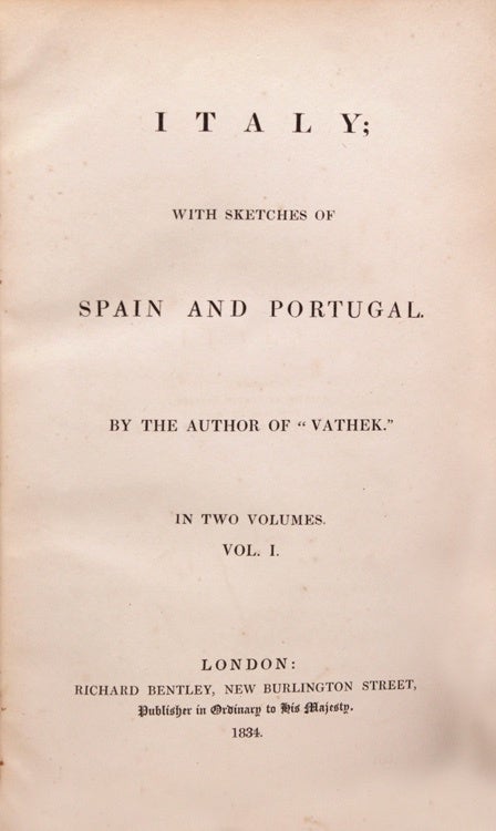 Italy: with Sketches of Spain and Portugal., By the author of "Vatek"