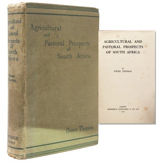 Item #345339 Agricultural and Pastoral Prospects of South Africa by Owen Thomas. Frederick Rolfe,...