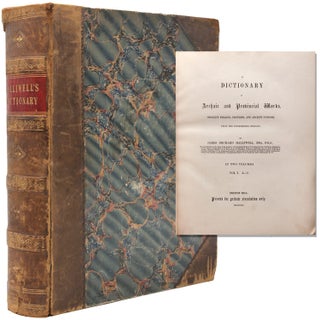 Item #345340 A Dictionary of Archaic and Provincial Words Obsolete Phrases, Proverbs, and...