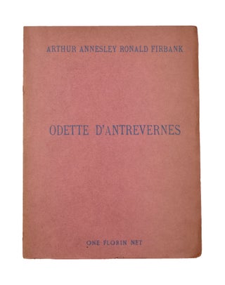 Item #345418 Odette D'Antrevernes and a Study in Temperament. Arthur Annesley Ronald Firbank
