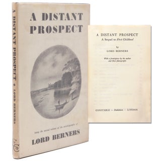 Item #345457 A Distant Prospect. A Sequel to First Childhood … With a frontispiece by the...